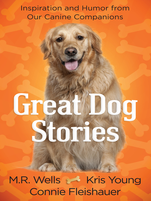 Title details for Great Dog Stories by M.R. Wells - Wait list